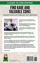 A Guide To Coin Hunting - Find Rare and Valuable Coins Couch Collectibles 1st Edition E-Book